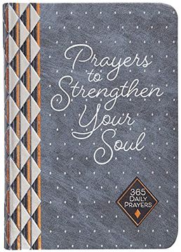 portada Prayers to Strengthen Your Soul: 365 Daily Prayers – Refresh Your Prayer Life and Connect With god (en Inglés)