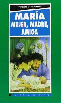 portada maría, mujer, madre amiga (in Spanish)