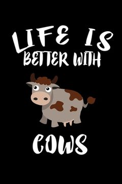 portada Life Is Better With Cows: Animal Nature Collection (en Inglés)