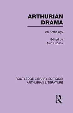 portada Arthurian Drama: An Anthology (Routledge Library Editions: Arthurian Literature) (en Inglés)
