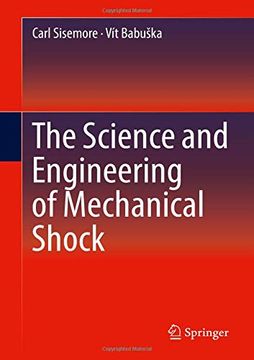 portada The Science and Engineering of Mechanical Shock (en Inglés)