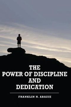 portada The Power of Discipline & Dedication: Deliverance (in English)