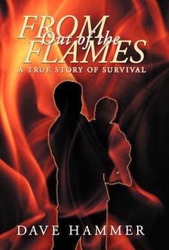 portada from out of the flames: a true story of survival (en Inglés)