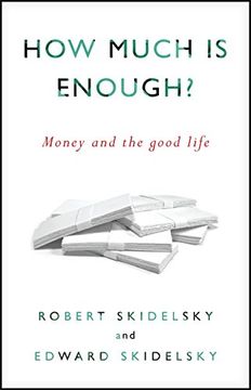 portada How Much is Enough? Money and the Good Life (en Inglés)