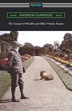portada The Gospel of Wealth and Other Timely Essays (en Inglés)