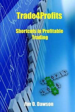portada Trade4Profits: Shortcuts for Profitable Trading (en Inglés)