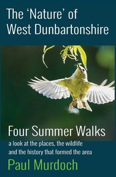 portada The 'Nature' of West Dunbartonshire: Four Summer Walks (en Inglés)