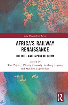 portada Africa’S Railway Renaissance (New Regionalisms Series) (en Inglés)
