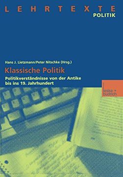 portada Klassische Politik: Politikverständnisse von der Antike bis ins 19. Jahrhundert (in German)