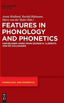 portada Features in Phonology and Phonetics: Posthumous Writings by Nick Clements and Coauthors (Phonology and Phonetics [Pp]) 