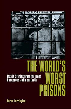 portada The World's Worst Prisons: Inside Stories From the Most Dangerous Jails on Earth (en Inglés)