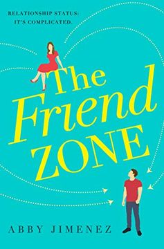 portada The Friend Zone: The Most Hilarious and Heartbreaking Romantic Comedy of 2019 (in English)