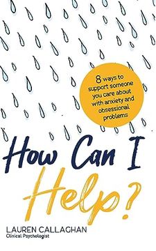 portada How to Feel Good in Difficult Times: 8 Ways you can Support Someone you Care About With Anxiety and Obsessional Problems (in English)