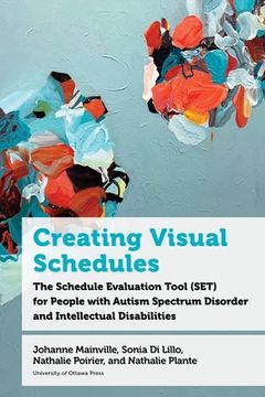 portada Creating Visual Schedules: The Schedule Evaluation Tool (Set) for People with Autism Spectrum Disorder and Intellectual Disabilities (en Inglés)