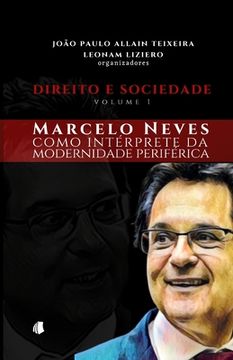 portada Direito e Sociedade - volume 1: Marcelo Neves como intérprete da modernidade periférica (en Portugués)