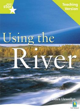 portada Rigby Star Guided Lime Level: Using the River Teaching Version: Lime Level Non-Fiction (Starquest) (en Inglés)