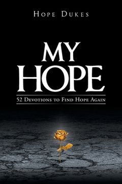 portada My Hope: 52 Devotions to Find Hope Again (en Inglés)