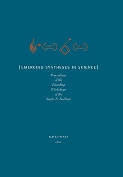 portada Emerging Syntheses in Science: Proceedings from the Founding Workshops of the Santa Fe Institute 