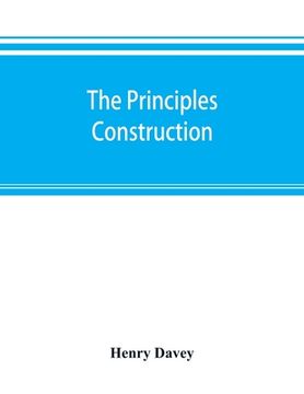 portada The principles, construction, and application of pumping machinery (steam and water pressure) with practical illustrations of engines and pumps applie (en Inglés)
