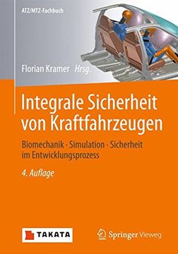 portada Integrale Sicherheit Von Kraftfahrzeugen: Biomechanik - Simulation - Sicherheit Im Entwicklungsprozess (Atz/Mtz-Fachbuch)