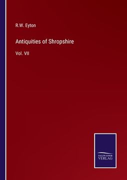 portada Antiquities of Shropshire: Vol. VII (in English)
