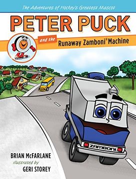 portada Peter Puck and the Runaway Zamboni Machine (Adv. Hockey's Greatest Mascot) (en Inglés)