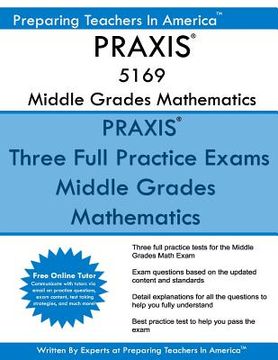 portada PRAXIS 5169 Middle School Mathematics: PRAXIS 5169 Math Exam (en Inglés)