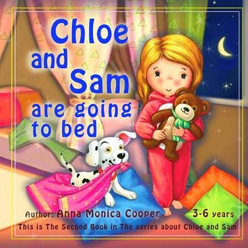 portada Chloe and Sam are going to Bed.: Bedtime Story for Kids 2-6 years old. Goodnight Toddler Discipline and Routine Book. (en Inglés)