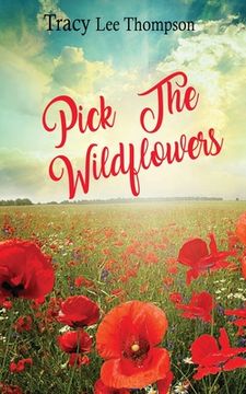 portada Pick The Wildflowers (en Inglés)