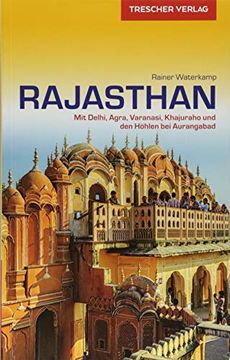 portada Reiseführer Rajasthan: Mit Delhi, Agra, Varanasi, Khajuraho und den Höhlen bei Aurangabad (Trescher-Reihe Reisen) (en Alemán)