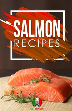 portada Salmon Recipes: 25+ Recipes by Chef Leonardo (en Inglés)