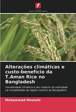 portada Alterações Climáticas e Custo-Benefício da T. Aman Rice no Bangladesh: Variabilidade Climática e seu Impacto da Salinidade na Rentabilidade da Região Costeira do Bangladesh (in Portuguese)