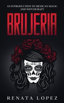 portada Brujeria: An Introduction to Mexican Magic and Witchcraft (in English)