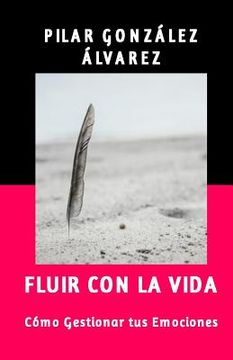 portada Fluir con la Vida: Como Gestionar tus Emociones