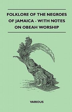 portada folklore of the negroes of jamaica - with notes on obeah worship