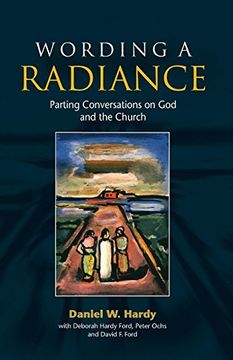 portada Wording a Radiance: Parting Conversations About god and the Church (en Inglés)