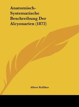 portada Anatomisch-Systematische Beschreibung Der Alcyonarien (1872) (en Alemán)