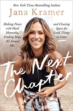 portada The Next Chapter: Making Peace With Hard Memories, Finding Hope all Around me, and Clearing Space for Good Things to Come (en Inglés)