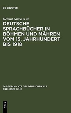 portada Deutsche Sprachbücher in Böhmen und Mähren vom 15. Jahrhundert bis 1918 (en Alemán)