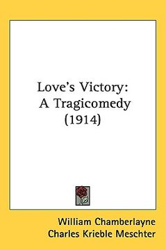 portada love's victory: a tragicomedy (1914)