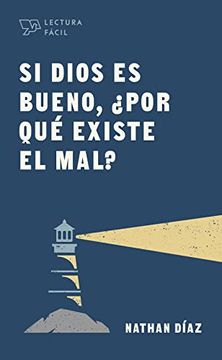 portada Si Dios es Bueno,¿ Por qué Existe el Mal? (in Spanish)