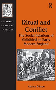 portada Ritual and Conflict: The Social Relations of Childbirth in Early Modern England (The History of Medicine in Context)