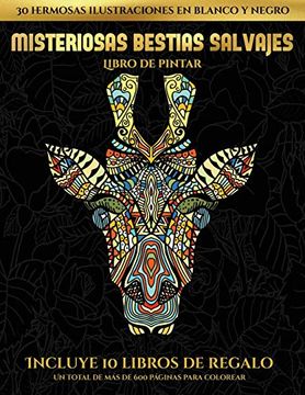 portada Libro de Pintar (Misteriosas Bestias Salvajes): Este Libro Contiene 30 Láminas Para Colorear que se Pueden Usar Para Pintarlas, Enmarcarlas y (in Spanish)