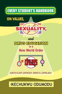 portada Every Student's Handbook on Values, Sexuality and Drug Education in A New World Order (in English)
