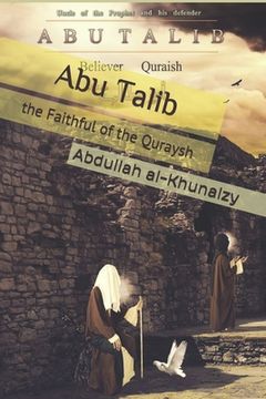 portada Abu Talib the Faithful of the Quraysh (en Inglés)