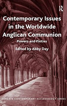 portada Contemporary Issues in the Worldwide Anglican Communion: Powers and Pieties (Routledge Contemporary Ecclesiology) (en Inglés)