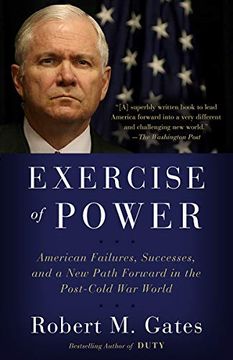 portada Exercise of Power: American Failures, Successes, and a new Path Forward in the Post-Cold war World (in English)
