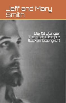 portada Déi 13 Jünger The 13th Disciple (Luxembourgish) (en Luxemburgués)