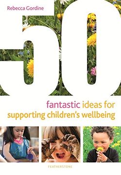 portada 50 Fantastic Ideas for Supporting Children's Wellbeing (en Inglés)