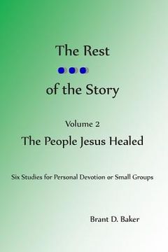 portada The Rest of the Story: Vol 2 - The People Jesus Healed (en Inglés)
